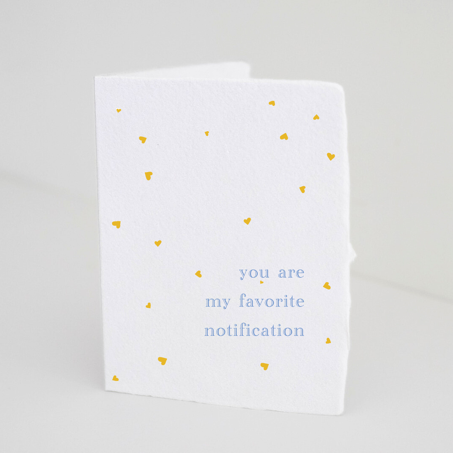 "You are my favorite notification" Love Greeting Card - White Street Market